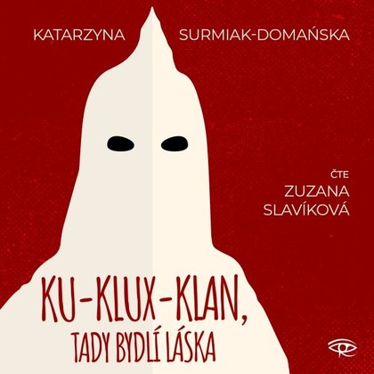 Mluvené slovo Ku-klux-klan, tady bydlí láska