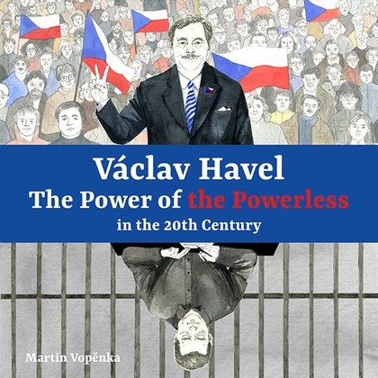 Mluvené slovo Václav Havel – The Power of the Powerless in the 20th Century