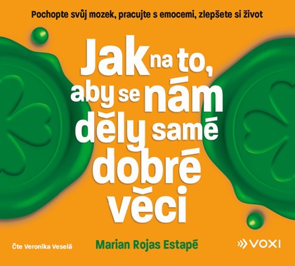 Mluvené slovo Jak na to, aby se nám děly samé dobré věci