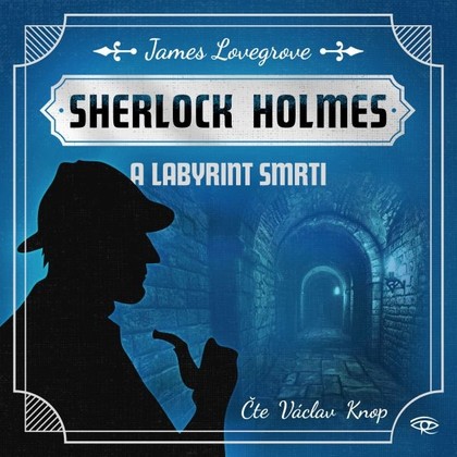 Mluvené slovo Sherlock Holmes a Labyrint smrti