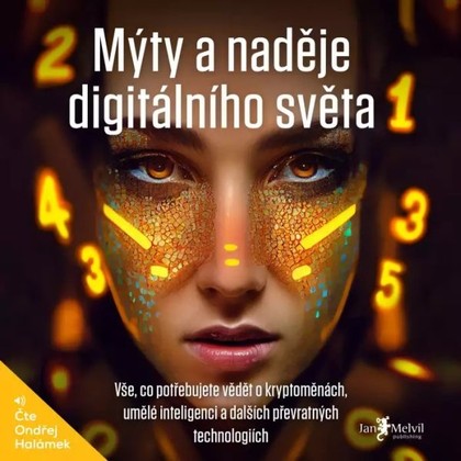 Mluvené slovo Mýty a naděje digitálního světa