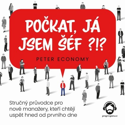 Mluvené slovo Počkat, já jsem šéf?!?
