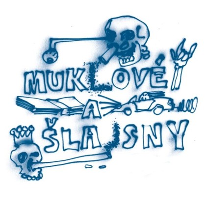 Mluvené slovo Muklové a Šlajsny