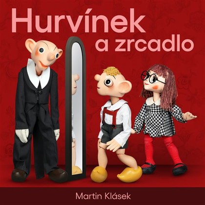 Mluvené slovo Hurvínek a zrcadlo