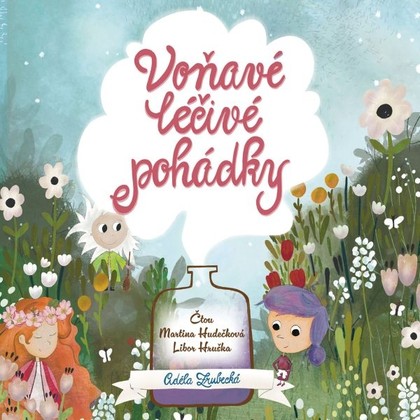 Mluvené slovo Voňavé léčivé pohádky