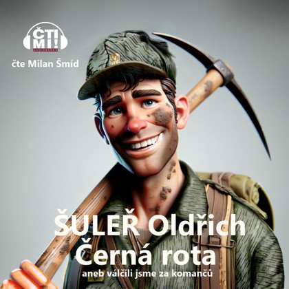 Mluvené slovo Černá rota aneb Válčili jsme za komančů