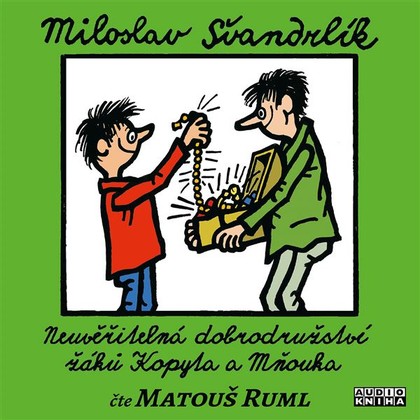 Mluvené slovo Neuvěřitelná dobrodružství žáků Kopyta a Mňouka