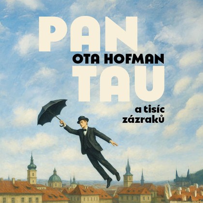 Mluvené slovo Pan Tau a tisíc zázraků