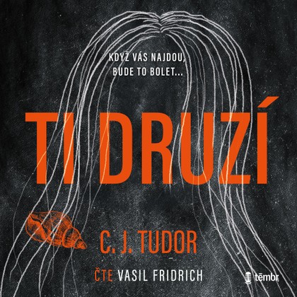 Mluvené slovo Ti druzí