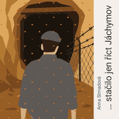 Mluvené slovo …stačilo jen říct Jáchymov