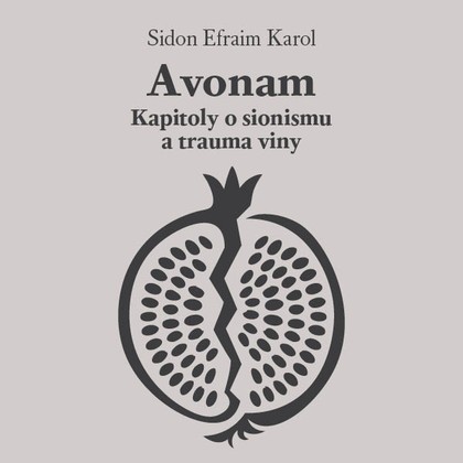 Mluvené slovo Avonam: Kapitoly o sionismu a trauma viny