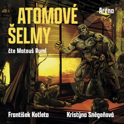 Mluvené slovo Atomové šelmy: Aréna