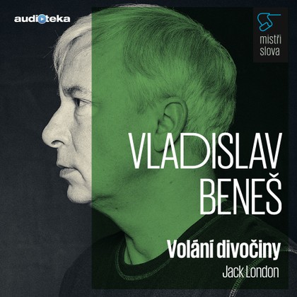 Mluvené slovo Volání divočiny - Mistři slova
