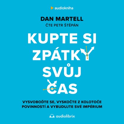 Mluvené slovo Kupte si zpátky svůj čas