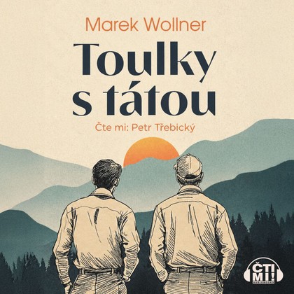 Mluvené slovo Toulky s tátou