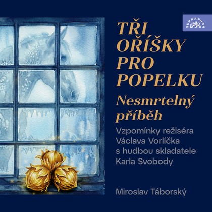 Mluvené slovo Tři oříšky pro Popelku - Nesmrtelný příběh