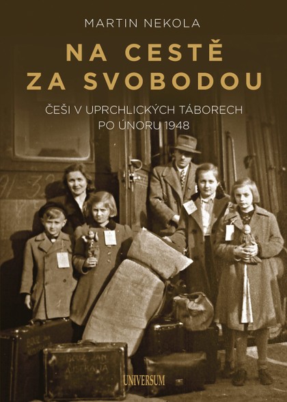 E-kniha Na cestě za svobodou: Češi v uprchlických táborech po únoru 1948