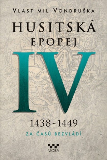 E-kniha Husitská epopej IV - Za časů bezvládí