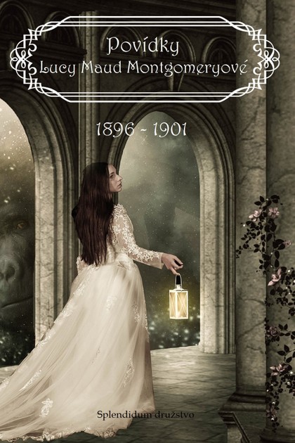 E-kniha Povídky Lucy Maud Montgomeryové 1896 až 1901