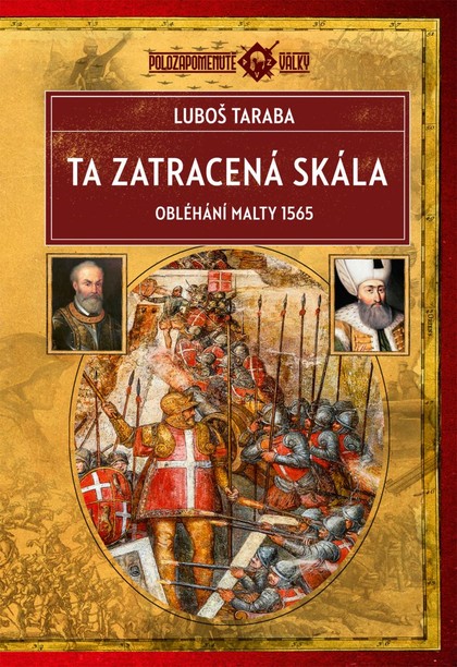 E-kniha Ta zatracená skála: Obléhání Malty 1565