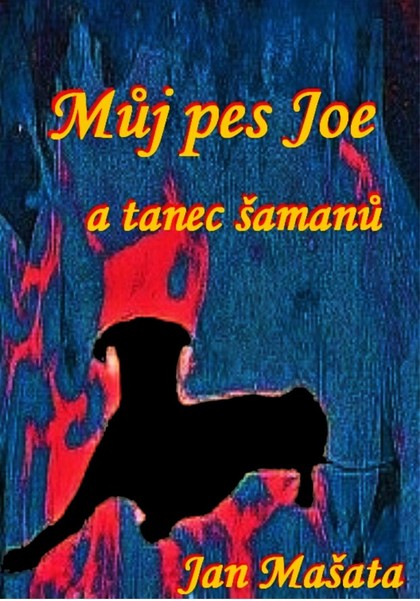E-kniha Můj pes Joe a tanec šamanů