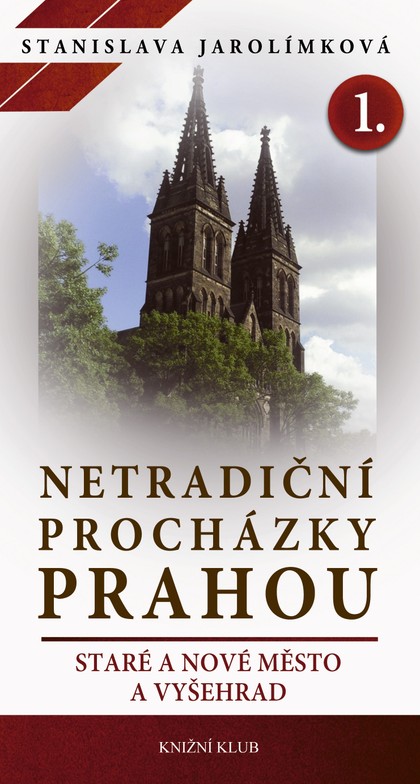 E-kniha Netradiční procházky Prahou I - Staré a Nové Město a Vyšehrad