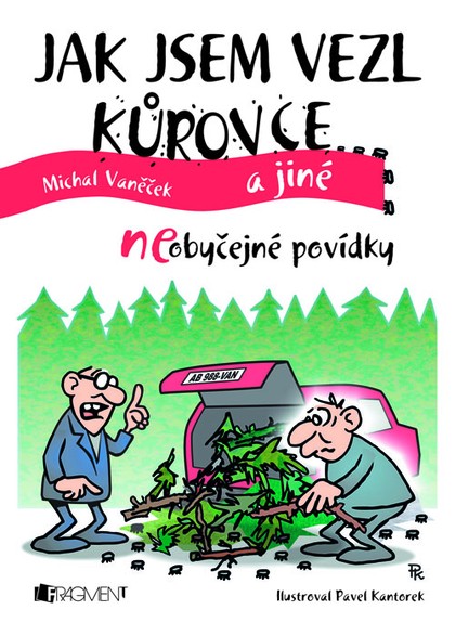 E-kniha Jak jsem vezl kůrovce a jiné neOBYČEJNÉ POVÍDKY