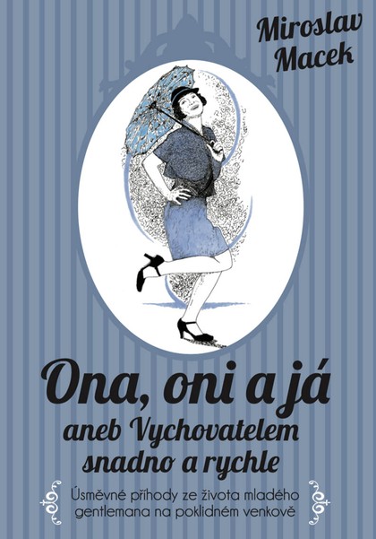 E-kniha Ona, oni a já aneb Vychovatelem snadno a rychle