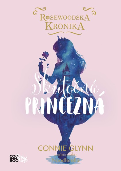 E-kniha Rosewoodska kronika 2 - Skutočná princezná