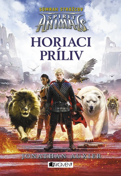 E-kniha Spirit Animals: Súmrak strážcov 4 - Horiaci príliv
