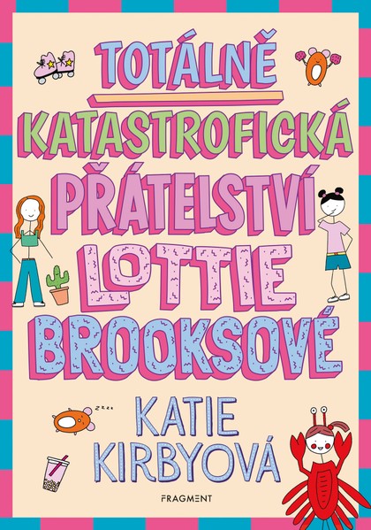 E-kniha Totálně katastrofická přátelství Lottie Brooksové