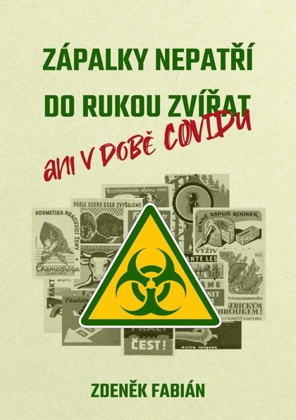 E-kniha Zápalky nepatří do rukou zvířat, ani v době covidu