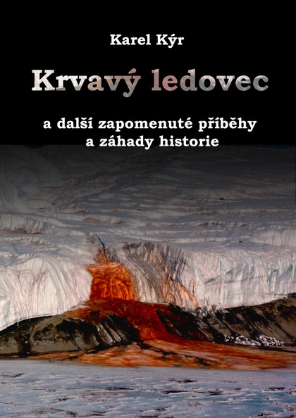 E-kniha Krvavý ledovec a další zapomenuté příběhy a záhady historie