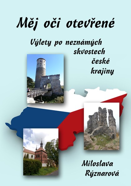 E-kniha Měj oči otevřené: Výlety po neznámých skvostech české krajiny