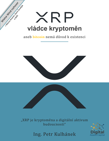 E-kniha XRP, vládce kryptoměn aneb bitcoin nemá důvod k existenci