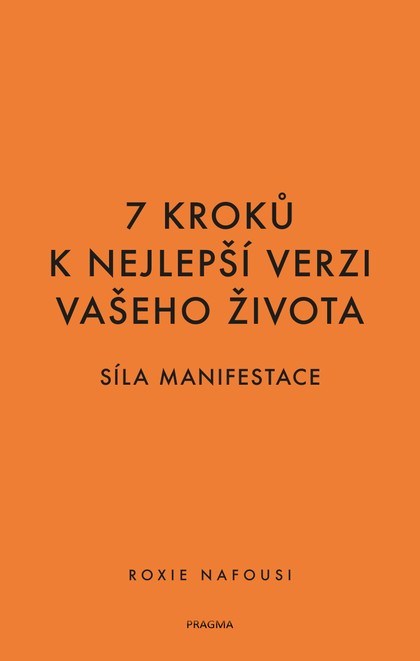 E-kniha 7 kroků k nejlepší verzi vašeho života - Síla manifestace