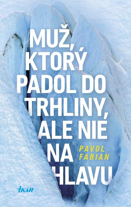 E-kniha Muž, ktorý padol do trhliny, ale nie na hlavu