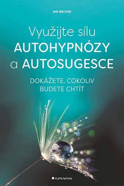 E-kniha Využijte sílu autohypnózy a autosugesce