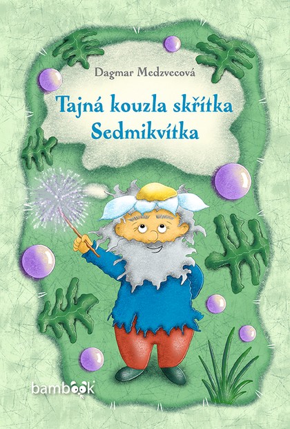 E-kniha Tajná kouzla skřítka Sedmikvítka
