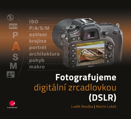 E-kniha Fotografujeme digitální zrcadlovkou