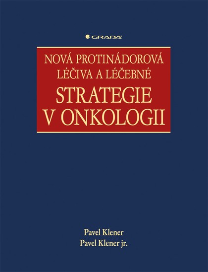 E-kniha Nová protinádorová léčiva a léčebné strategie v onkologii