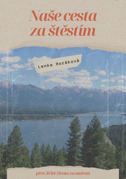 E-kniha Naše cesta za štěstím (přes 30 let života za oceánem (1968–2023))