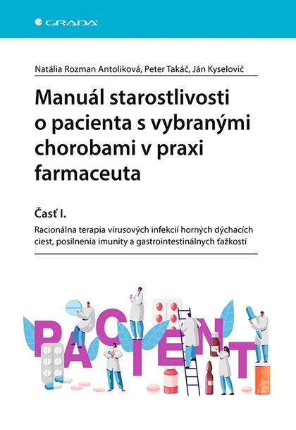 E-kniha Manuál starostlivosti o pacienta s vybranými chorobami v praxi farmaceuta - Časť I.