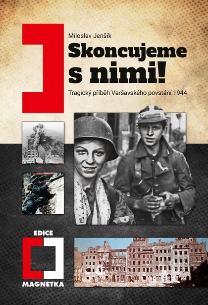 E-kniha Skoncujeme s nimi! - Tragický příběh Varšavského povstání 1944