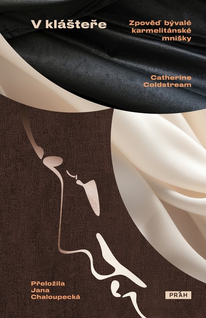 E-kniha V klášteře: Zpověď bývalé karmelitánské mnišky