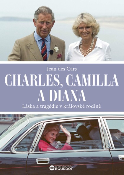 E-kniha Charles, Camilla a Diana: Láska a tragédie v královské rodině