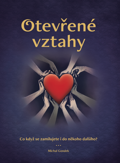 E-kniha Otevřené vztahy: Co když se zamilujete i do někoho dalšího?
