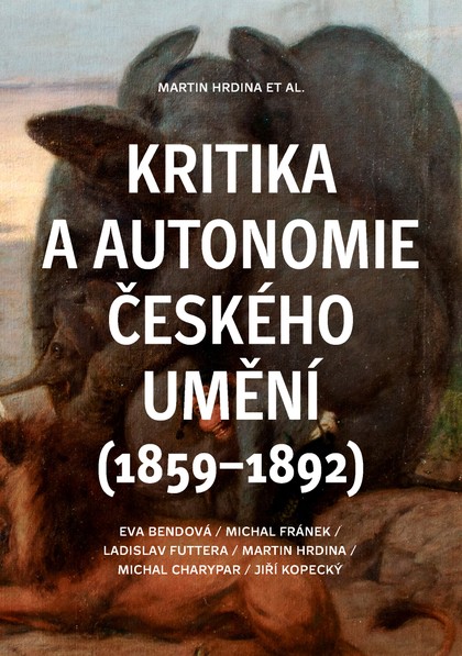 E-kniha Kritika a autonomie českého umění (1859–1892)
