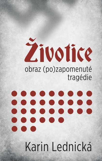 E-kniha Životice: obraz (po)zapomenuté tragédie