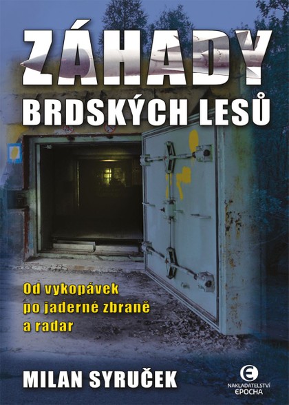 E-kniha Záhady brdských lesů (2. vydání) - Od vykopávek po jaderné zbraně a radar